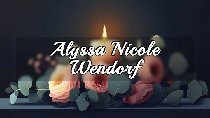 Alyssa Nicole Wendorf, Georgetown, Minnesota
