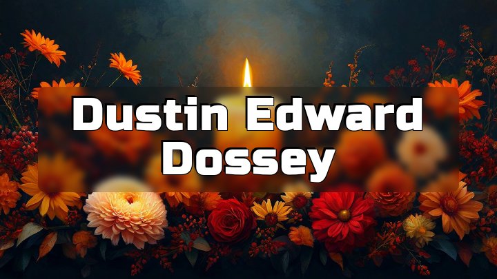 Dustin Edward Dossey, Saint Louis, Missouri