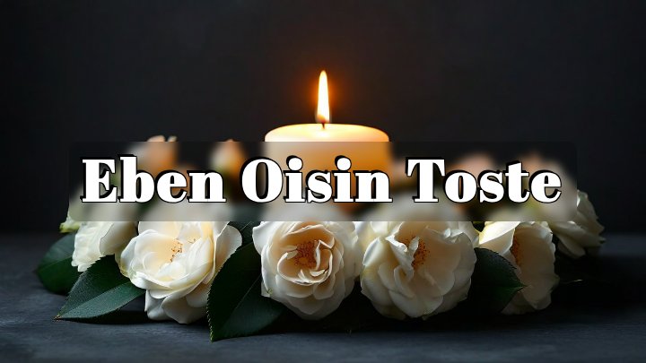 Eben Oisin Toste, Belfast, Maine