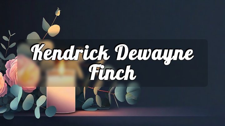 Kendrick Dewayne Finch, Dallas, Texas