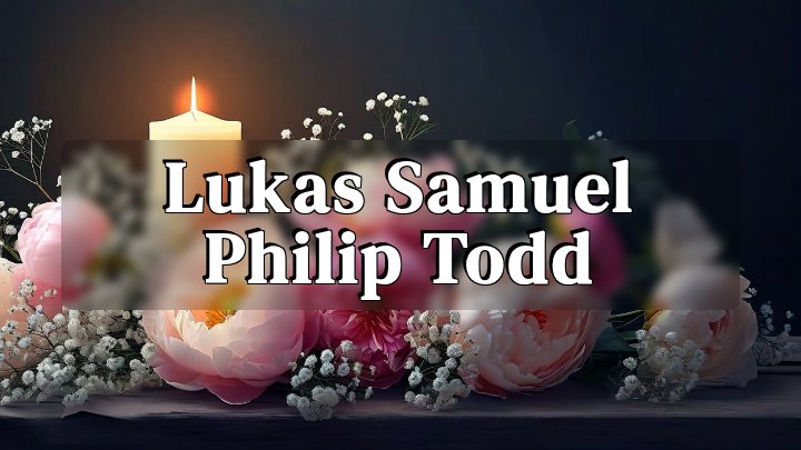 Lukas Samuel Philip Todd, Charleston, West Virginia