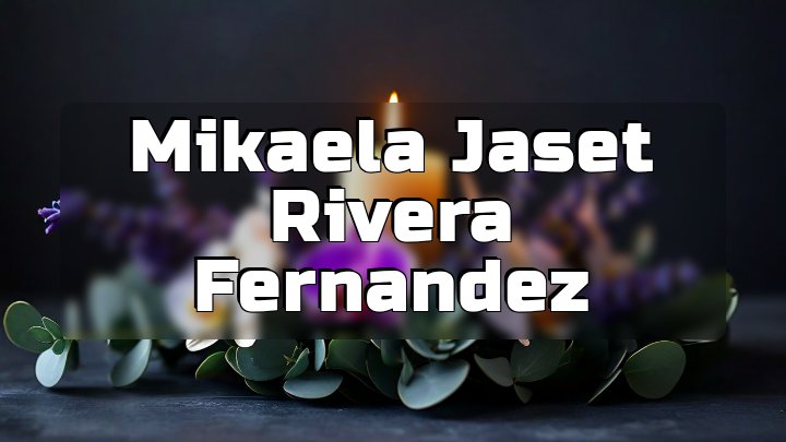 Mikaela Jaset Rivera Fernandez, Saint Cloud, Florida