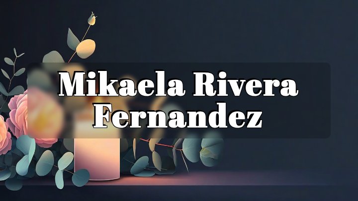 Mikaela Rivera Fernandez